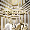 Police To Be Born To Shine 7