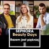 Razem jest piękniej! - Sephora Beauty Days 1