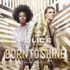 Police To Be Born To Shine - duet zapachów 8